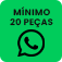 WhatsApp - Pedido Mínimo de 20 peças